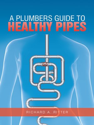 cover image of A Plumbers Guide to Healthy Pipes